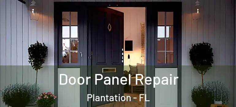  Door Panel Repair Plantation - FL