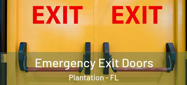  Emergency Exit Doors Plantation - FL
