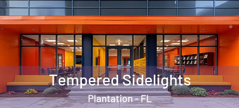 Tempered Sidelights Plantation - FL